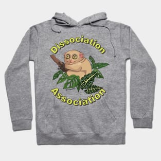 Join the Dissociation Association - tarsius zoning out Hoodie